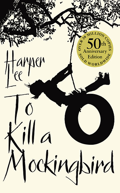 To Kill a Mockingbird. 50th Anniversary Edition